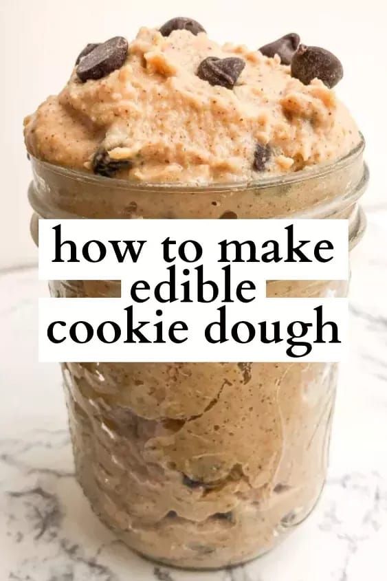 cookie dough in a jar with the words how to make edible cookie dough