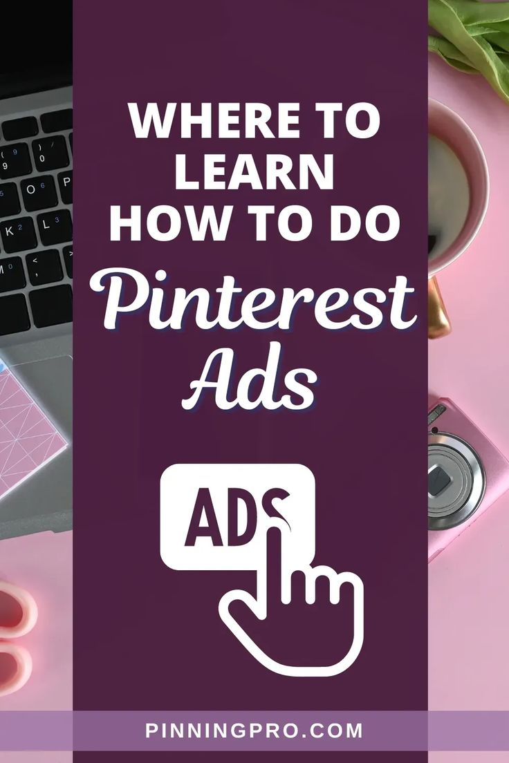 the words where to learn how to do pinterest ads