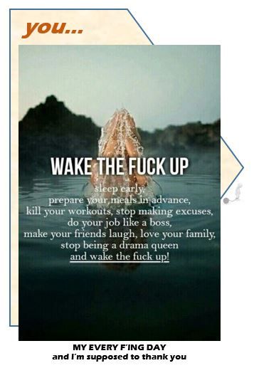 a poster with the words wake the f k up on it's back side