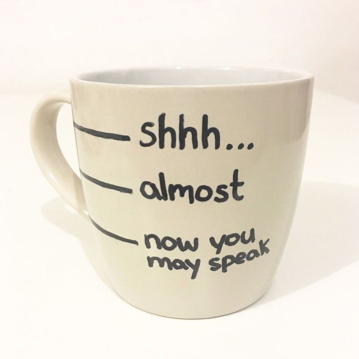 a coffee cup with words written on it and the words shh almost now you may speak