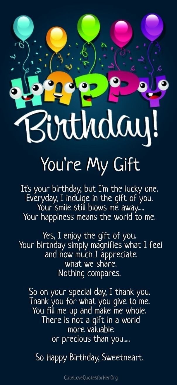 a birthday card with balloons and the words, happy birthday you're my gift