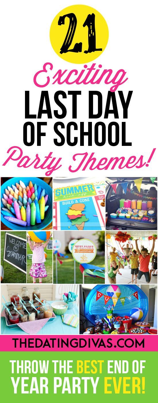 the 25 best end of year party ideas for last - day school parties and birthdays