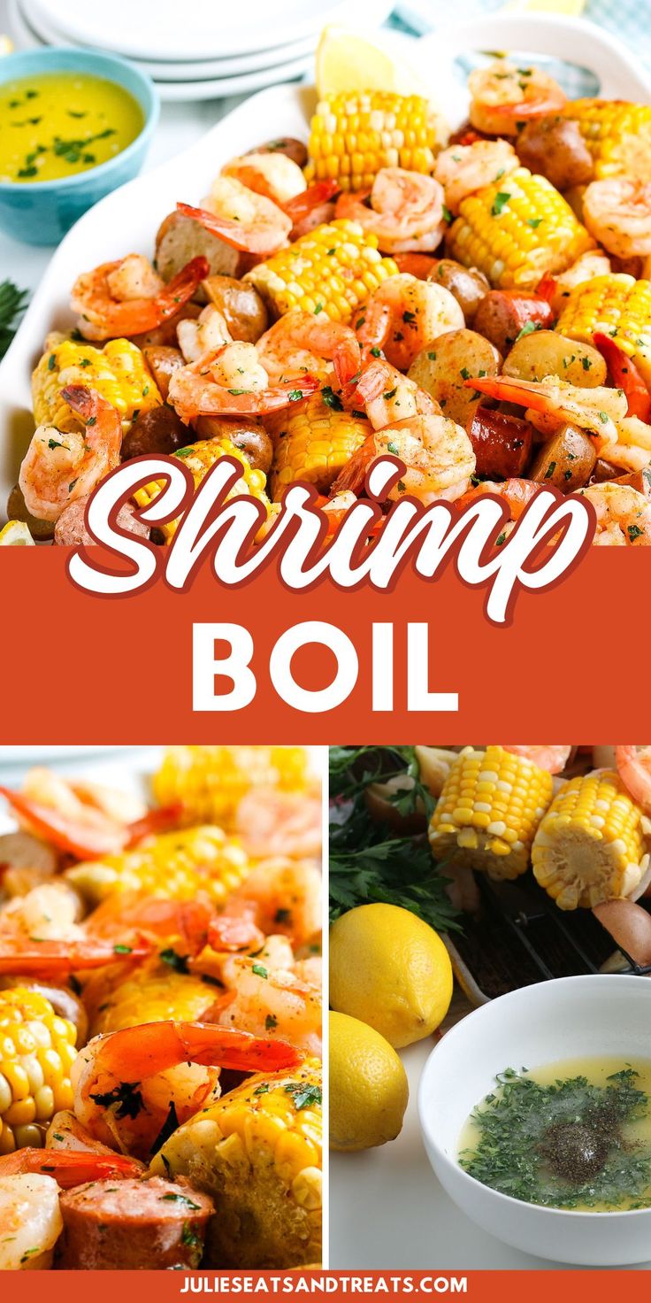 shrimp boil with corn, carrots and other vegetables on the side is featured in this collage