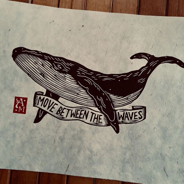 a drawing of a whale with the words move between the waves on it's side