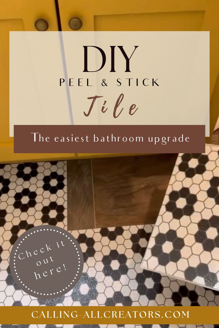 a bathroom with black and white tile on the floor, and a sign that says diy peel & stick tile