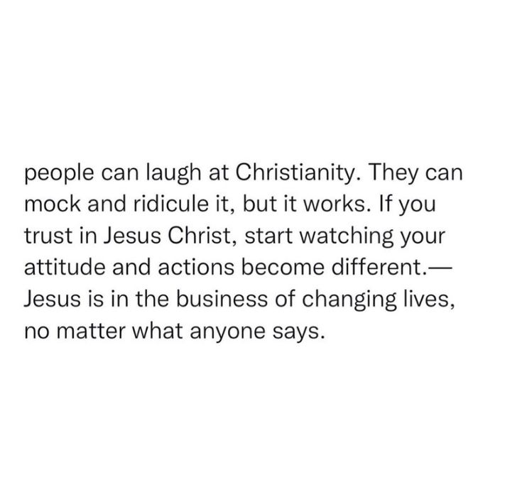 an image with the words people can laugh at christianity they can mock and ridicule it, but it works if you trust