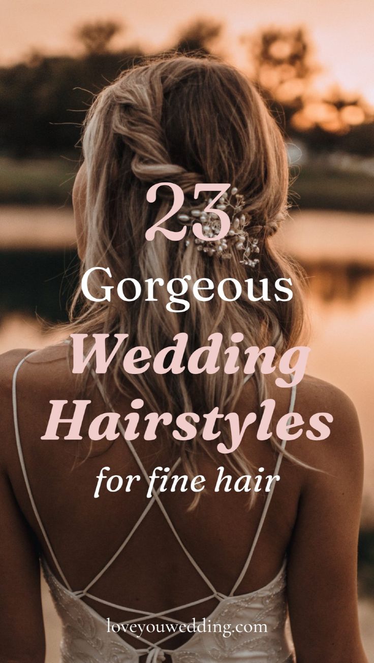 the back of a woman's head with text that reads 25 gorgeous wedding hairstyles for fine hair