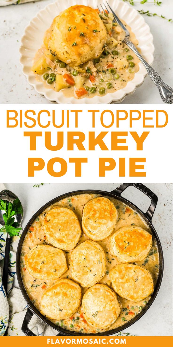 two pictures with different types of food in them and the words biscuit topped turkey pot pie