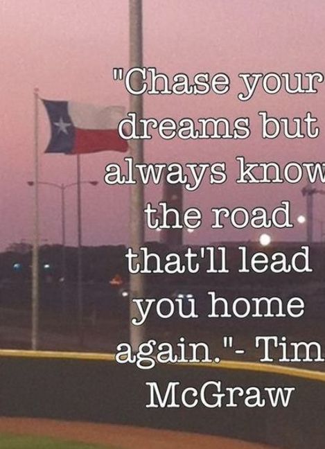 a baseball field with the words chase your dreams but always know the road that'll lead you home again again again