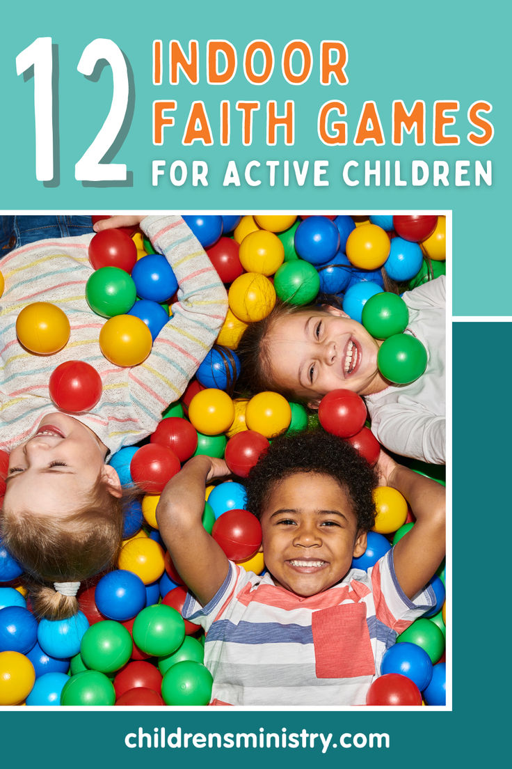 children playing with colorful balls in the pool and text overlay reads, 12 indoor faith games for active children