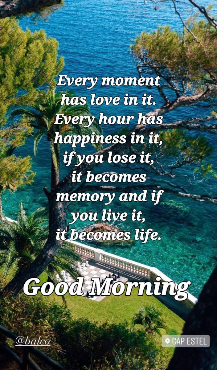 the quote for good morning is shown in front of an image of trees and water