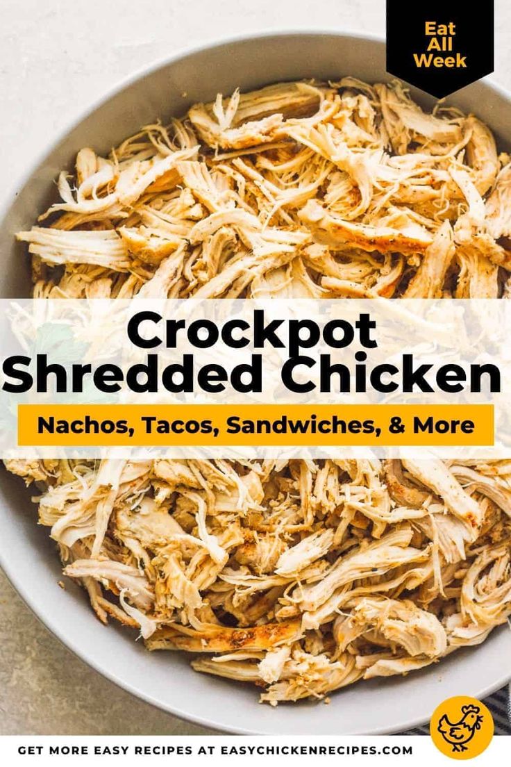 crockpot shredded chicken in a bowl with text overlay that reads crockpot shredded chicken nachos, tacos, sandwiches, and more