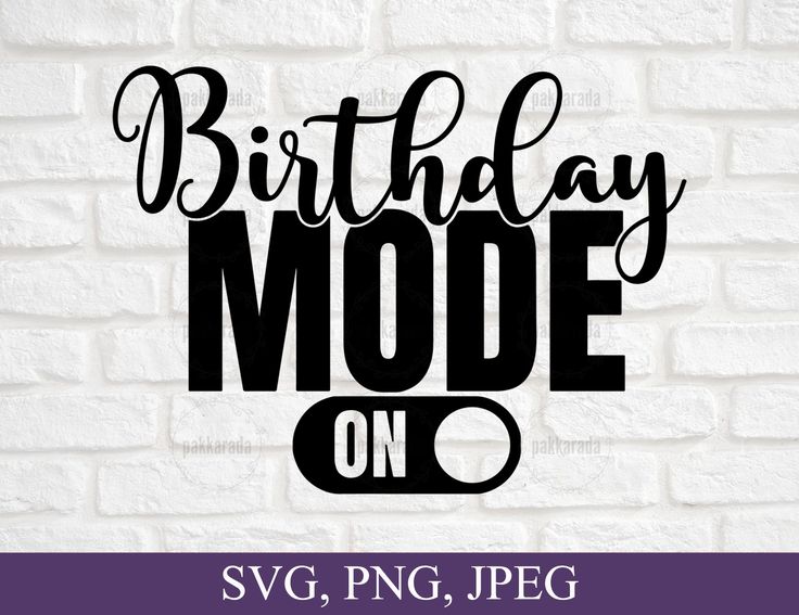 birthday mode on svg, png, jpeg and dxf files