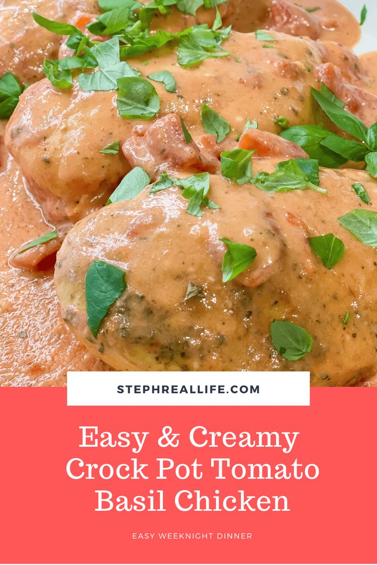 an easy and creamy crock pot tomato basil chicken recipe with fresh herbs on top