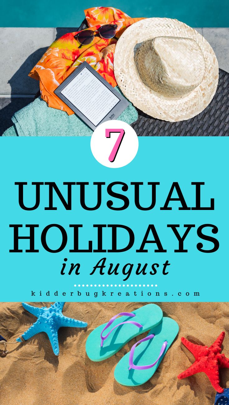 an umbrella, hat and starfish on the beach with text that reads 7 unusual holidays in august