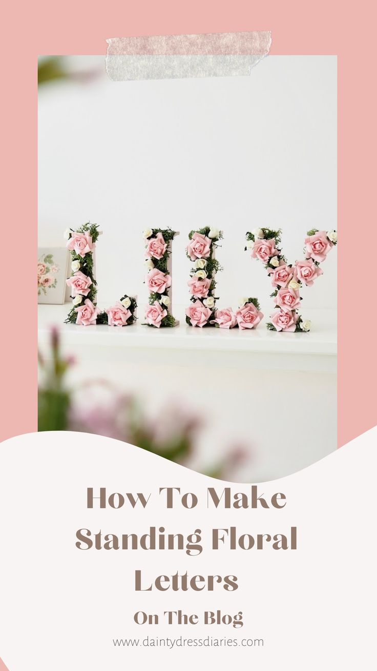 DIY Floral letters, a perfect personalised letter gift How To Make Flower Letters, Diy Flower Letters Initials, Flower Words Floral Letters, Flower Initial Diy Floral Letters, Letter Flower Arrangement, Floral Letters Diy, Flower Letters Diy, Diy Monogram Letters, Decoupage Wedding