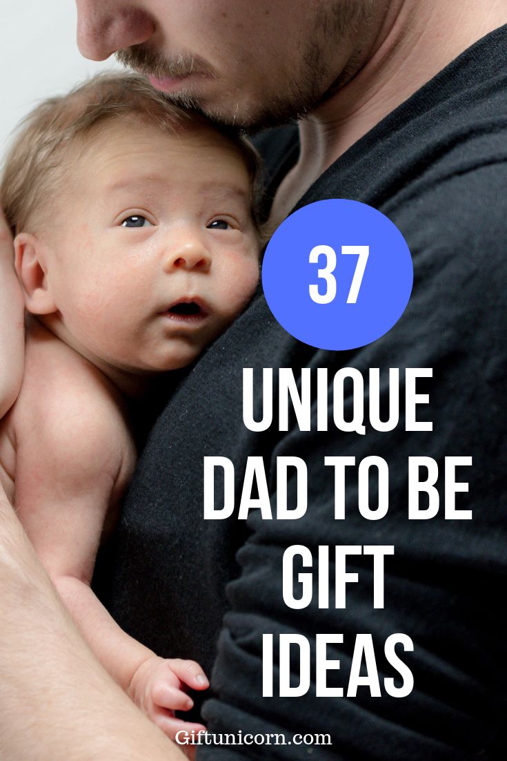 a man holding a baby in his arms with the words 37 unique dad to be gift ideas