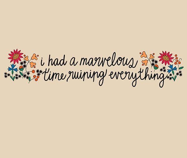 a quote that says i had a marvelous time running everything with flowers and butterflies on it