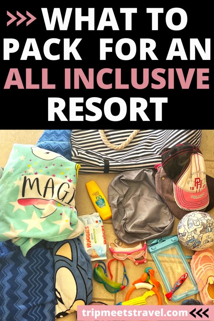 what to pack for an all - inclusive resort