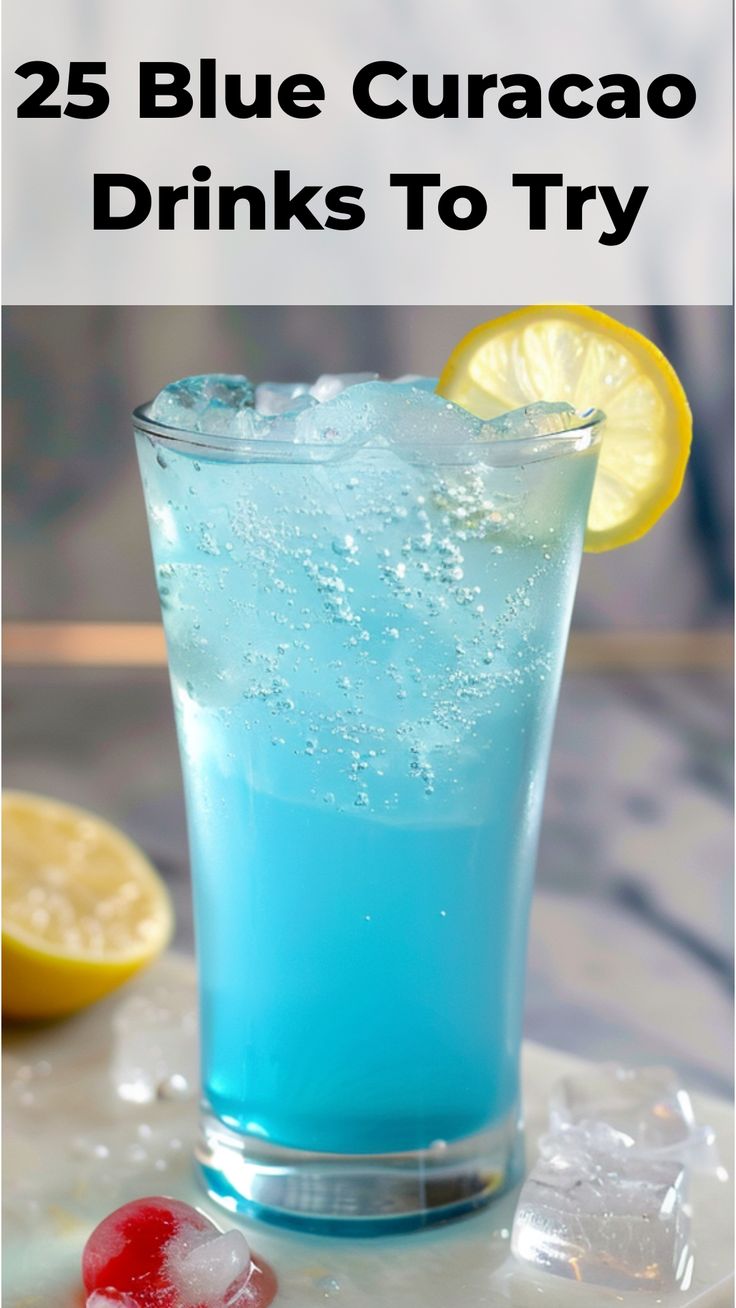 blue curaco drinks to try with lemons and cherries on the side