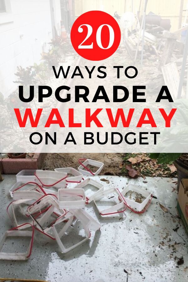 the words 20 ways to upgrade a walk way on a budget are shown in red