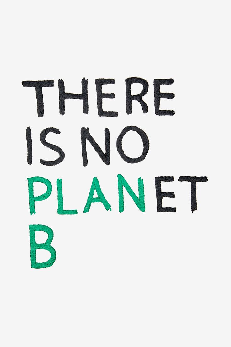 there is no planet b written in black ink on a white background with the words'there is no planet b '