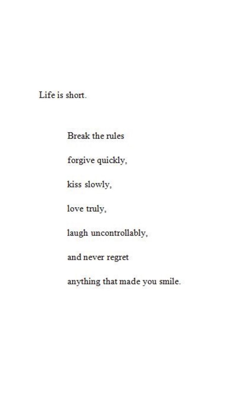 the words are written in black and white on a piece of paper that says, life is short break the rules