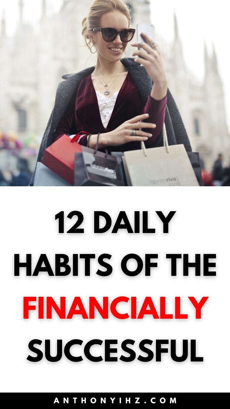 a woman holding shopping bags and text reading 12 daily habitts of the financially successful