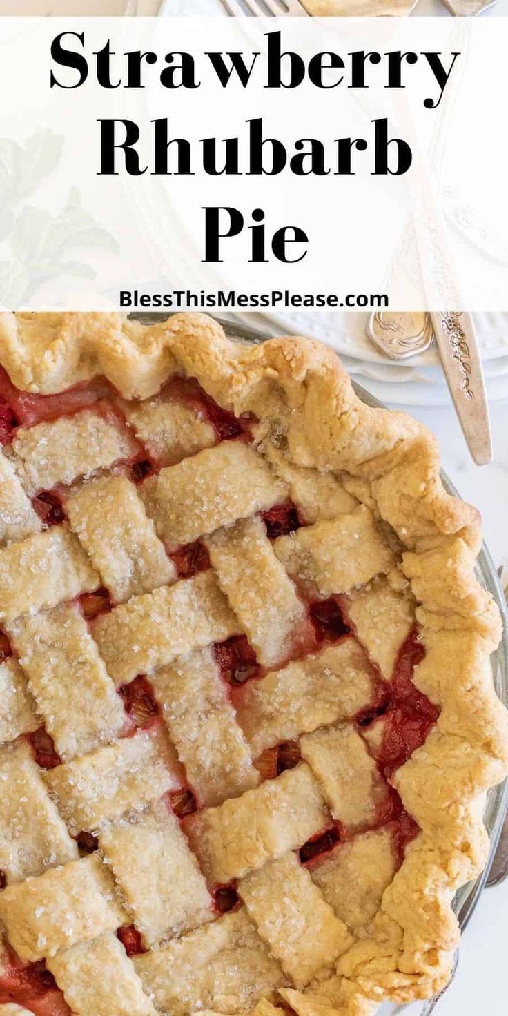 strawberry rhubarb pie on a plate with the text overlay reads, strawberry rhubarb pie