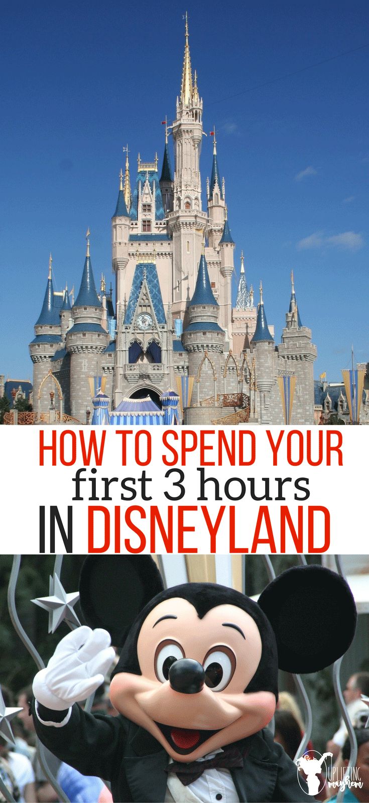 mickey mouse in front of the castle with text overlay how to spend your first 3 hours in disneyland