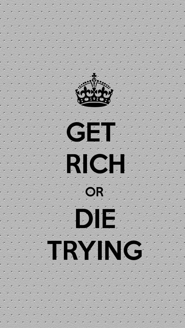 Get rich or die trying wallpaper Get Rich Or Die Trying Wallpaper, Time Is Money Wallpaper, Trying Wallpaper, Get Rich Or Die Trying Tattoo, Trying Quotes, Get Rich Or Die Trying, Try Quotes, Youtube Secrets, Money Mindset Quotes