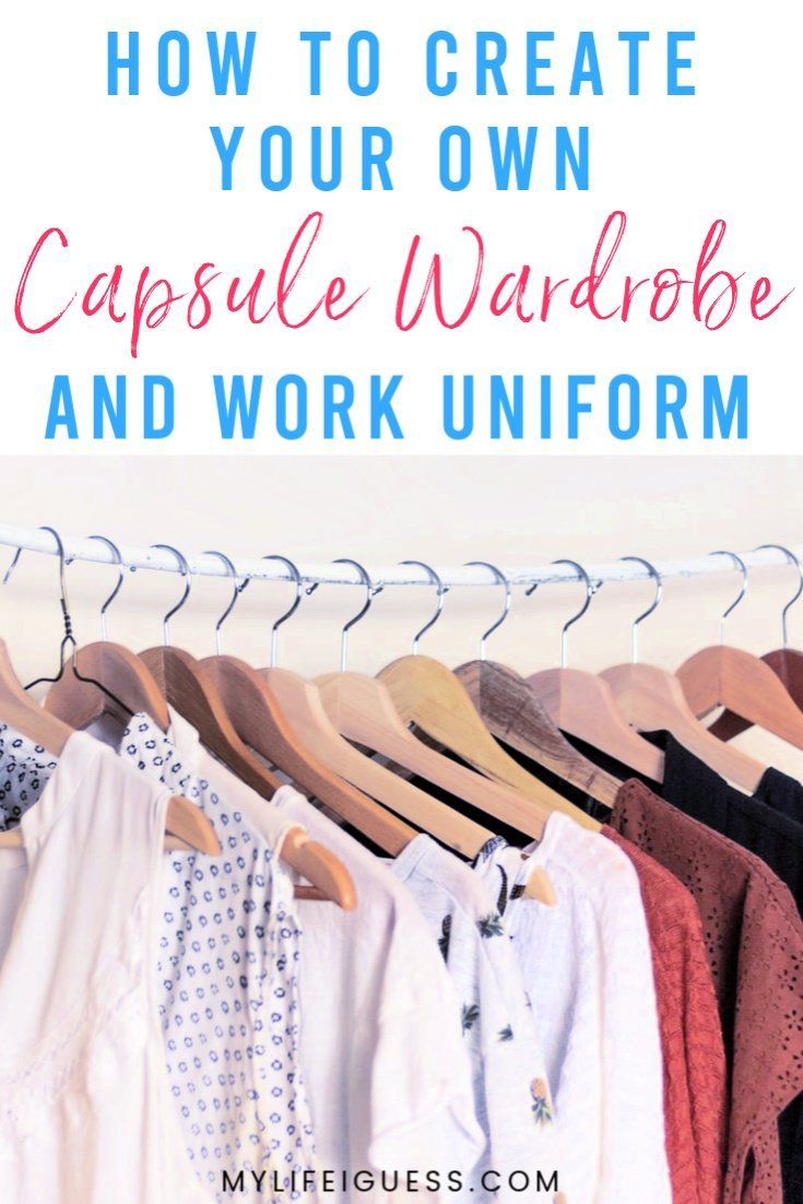 How to Create Your Own Capsule Wardrobe & Work Uniform Building A Capsule Wardrobe, Organize Clothes, Happy At Work, Perfect Capsule Wardrobe, Work Capsule, Capsule Wardrobe Work, Work Uniform, Closet Wardrobe, Money Advice