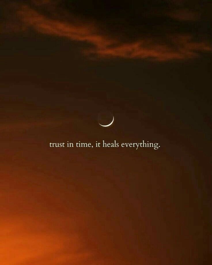 an orange sky with the moon in the distance and a quote on it that says trust in time, it heads everything