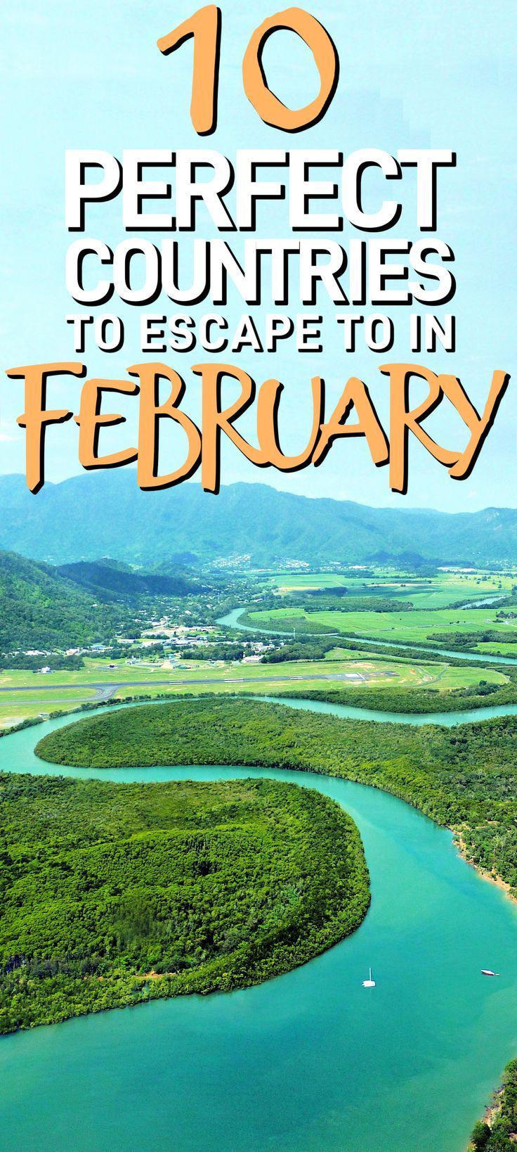 the top ten perfect countries to escape to in february