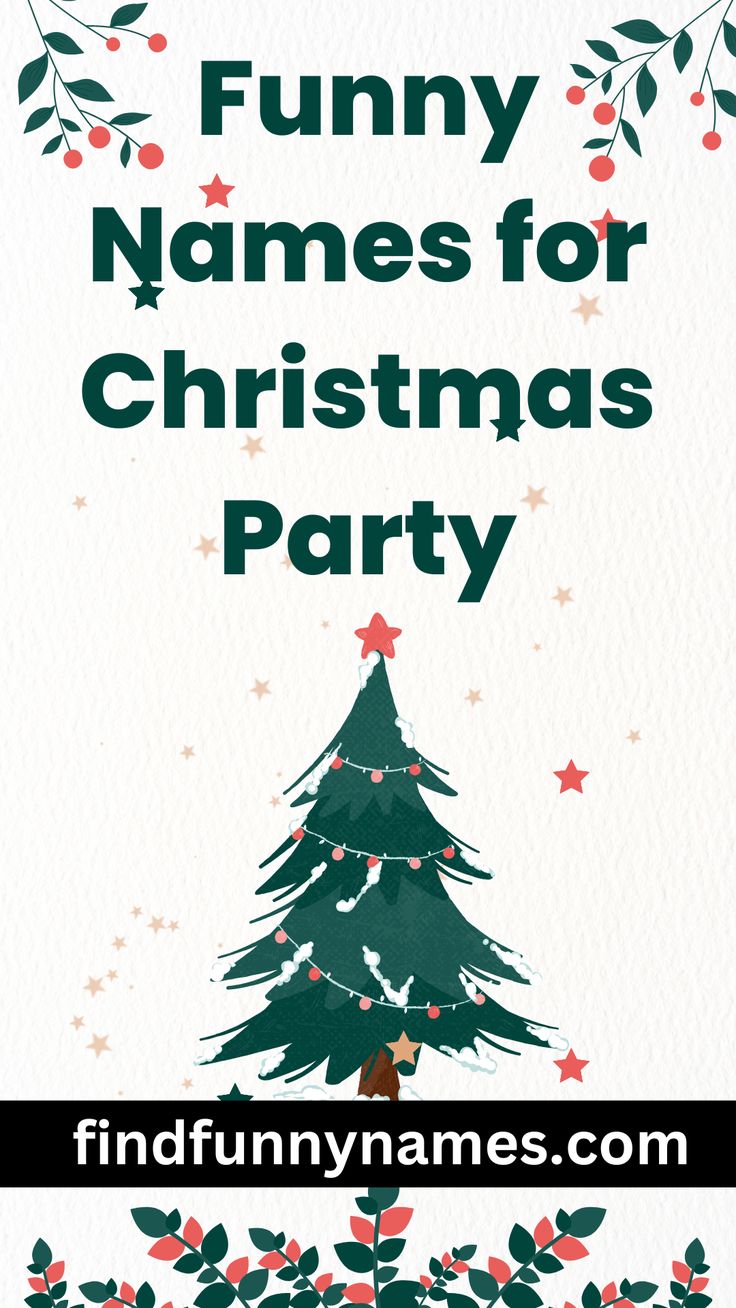 a christmas party poster with the words funny names for christmas party in green and red