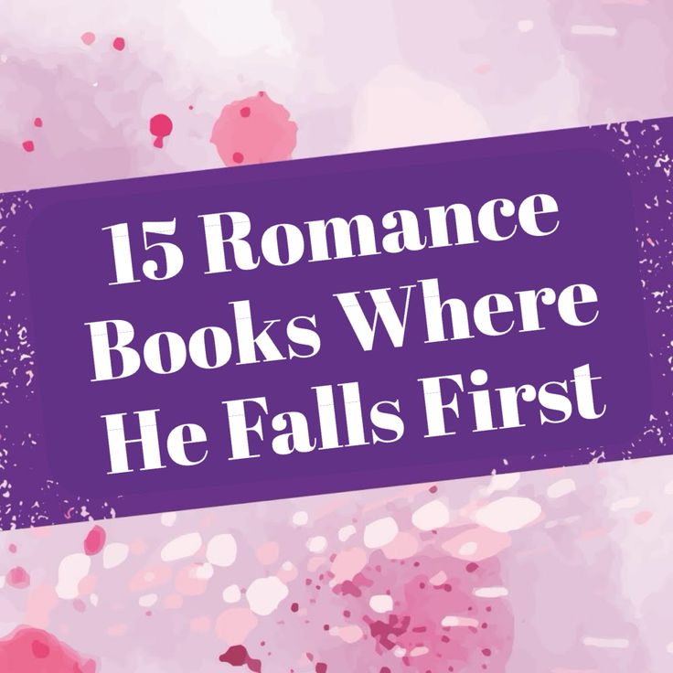 the words, 15 romance books where he falls first are in front of a pink background