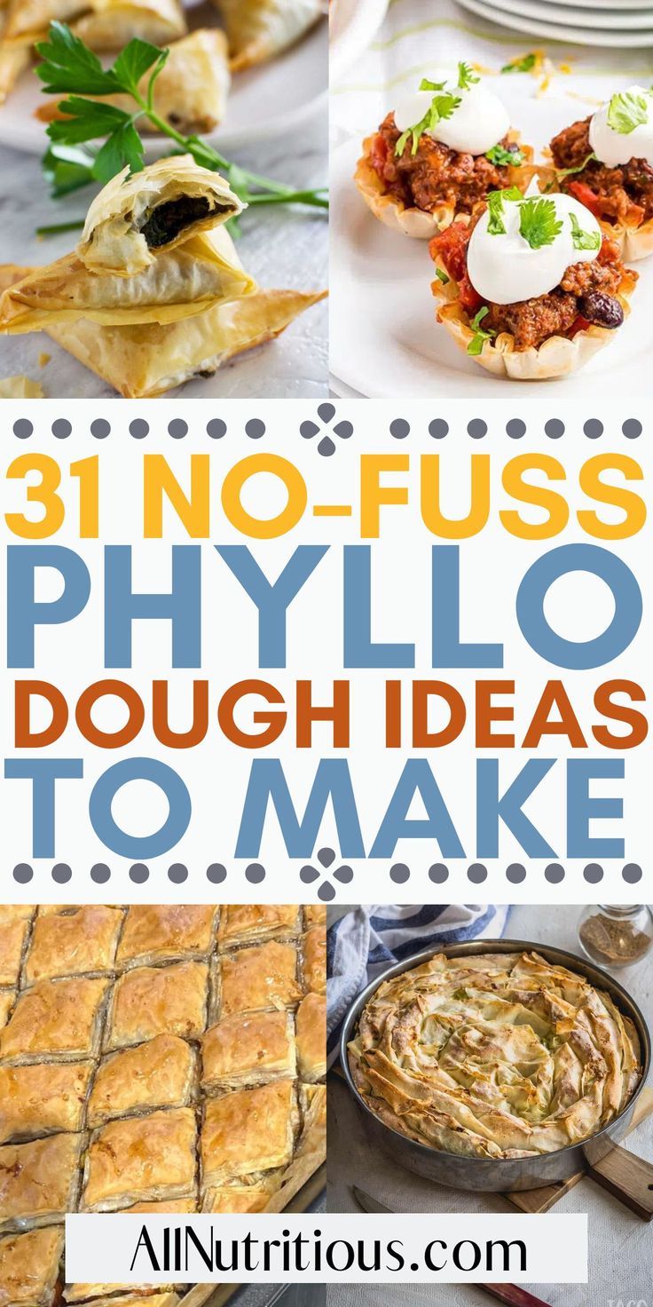 there are many different types of food in this collage with the words, 3 no - fuss phyllo dough ideas to make