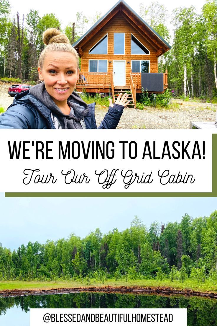 a woman standing in front of a cabin with the words we're moving to alaska tour our off grid cabin