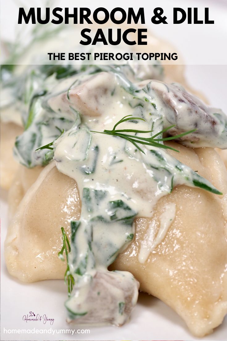 mushroom and dill sauce on top of ravioli with text overlay that reads mushroom and dill sauce the best pierot topping