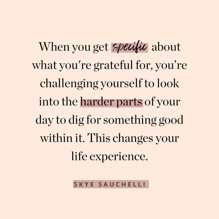 an image with the words, when you get grateful about what you're grateful for, you're challenging yourself to look into the harder parts of your day