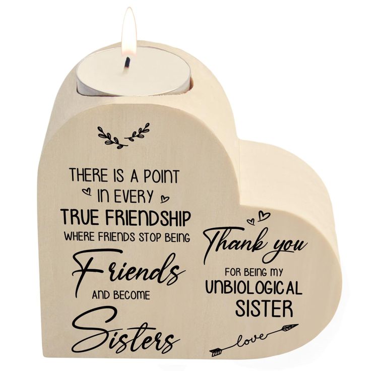 there is a point true friends stop being friends and become sisters wooden heart candle holder