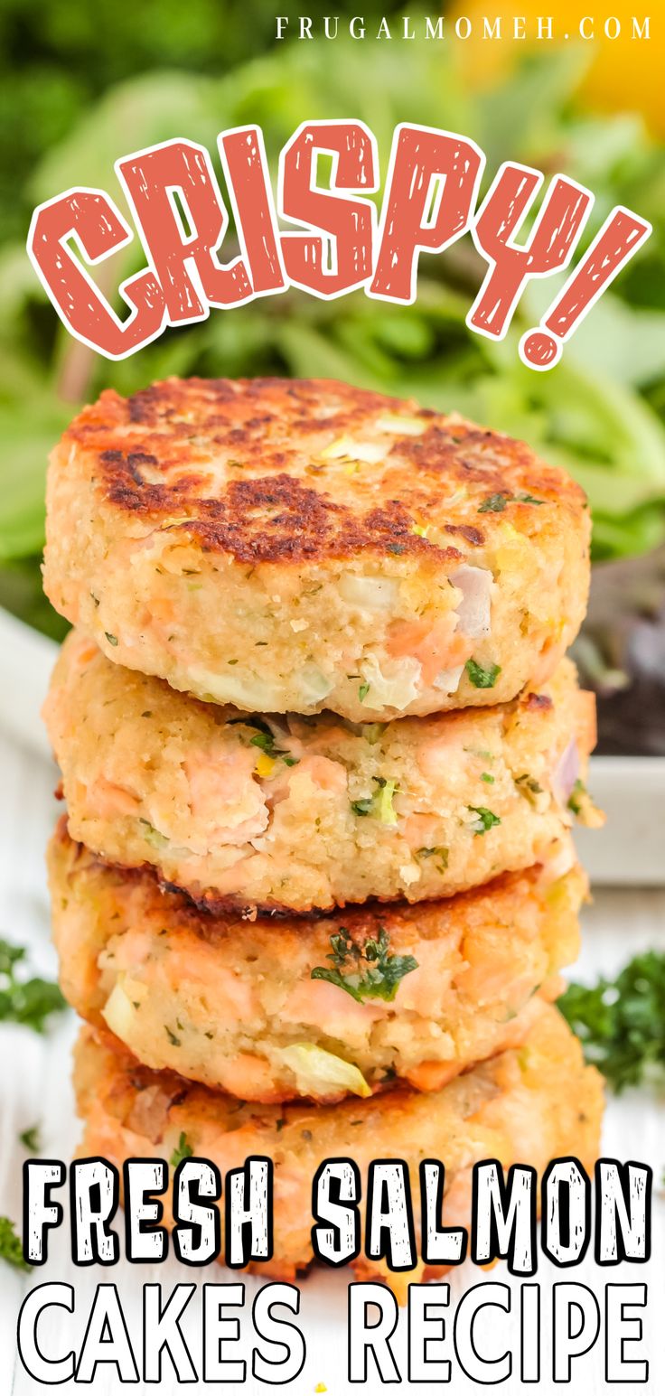 three cakes stacked on top of each other with the title crispy fresh salmon cakes recipe