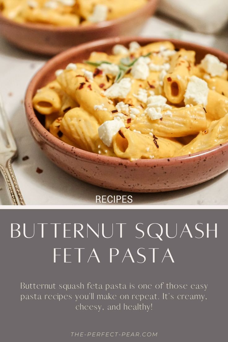 the recipe for butternut squash feta pasta is shown in two bowls, with text overlay