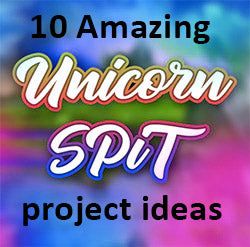 the words unicorn spit project ideas are in front of an image of a rainbow background