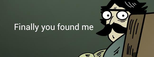 a cartoon man with glasses and a mustache is looking at the computer screen that says, finally you found me