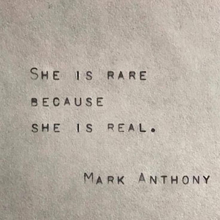 a piece of paper with the words she is rare because she is real mark anthony