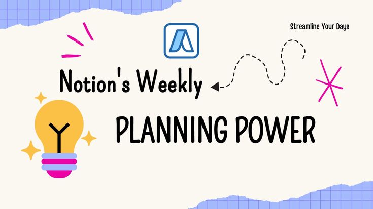 Streamline Your Days: Notion's Weekly Planning Power