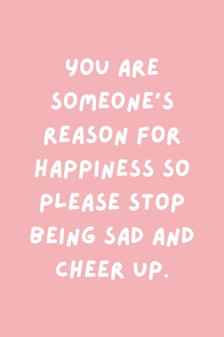 43 Cheer Up Quotes for a Pick Me Up - Darling Quote Pick You Up Quotes, Motivational Quotes Friends, How To Cheer Your Best Friend Up, Stuff To Cheer Up A Friend, Cheering Up A Friend Quotes, Cheer Up Message For Best Friend, Something To Cheer Me Up, Something To Cheer Up A Friend, Motivation Quotes For Girlfriend