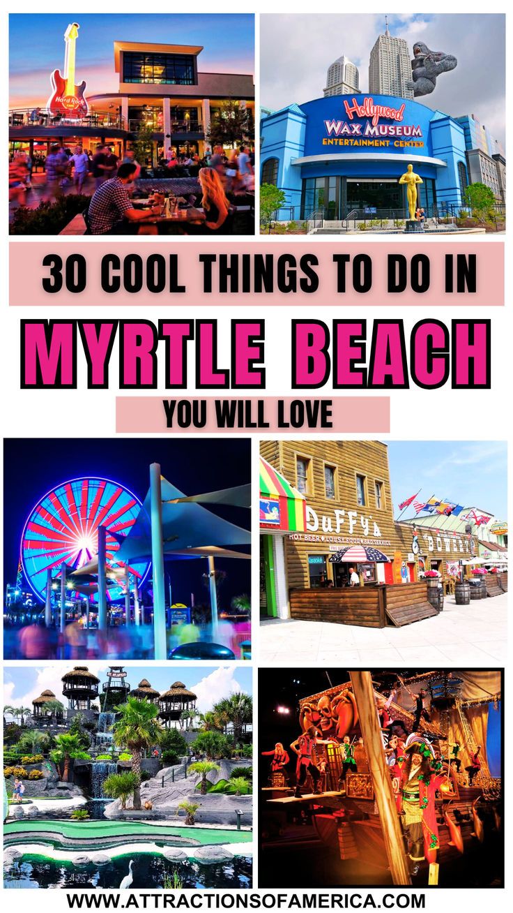 Image collage of popular Myrtle Beach attractions with text overlay reading 30 cool things to do in Myrtle Beach you will love. Dunes Village Resort Myrtle Beach, Best Things To Do In Myrtle Beach, Myrtle Beach With Toddlers, Things To Do In North Myrtle Beach Sc, Myrtle Beach Things To Do With Kids, South Carolina Vacation Myrtle Beach, Myrtle Beach With Kids, Where To Eat In Myrtle Beach Sc, Myrtle Beach Things To Do For Couples