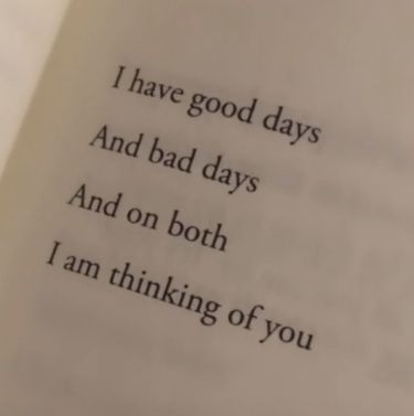 an open book with the text i have good days and bad days and on both i am thinking of you